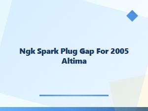 Optimal Spark Plug Gap for an Altima